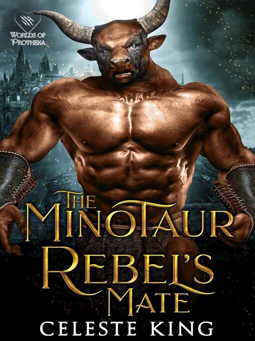 Title details for The Minotaur Rebel's Mate by Celeste King - Available